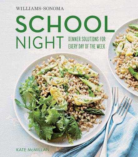 School Night: Dinner Solutions for Every Day of the Week
