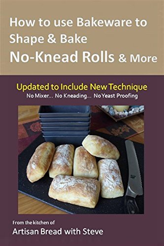 How to Use Bakeware to Shape & Bake No-Knead Rolls & More: From the Kitchen of Artisan Bread with Steve