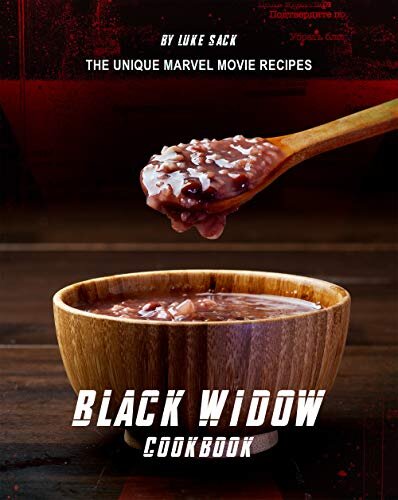 Black Widow Cookbook: The Unique Marvel Movie Recipes