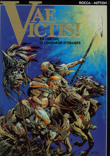 Vae Victis, tome 4 : Milon, le charmeur d'orages