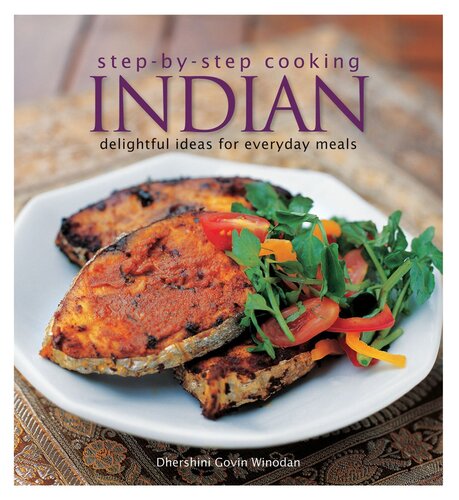 Step by Step Cooking Indian: Recipes From The Land of Smiles