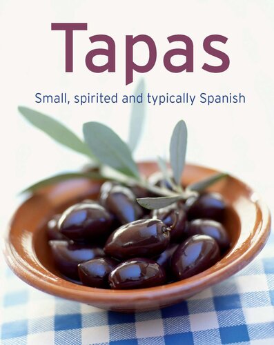 Tapas: Our 100 Top Recipes Presented in One Cookbook