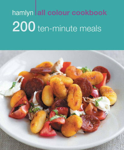 200 Ten-Minute Meals: Hamlyn All Colour Cookbook