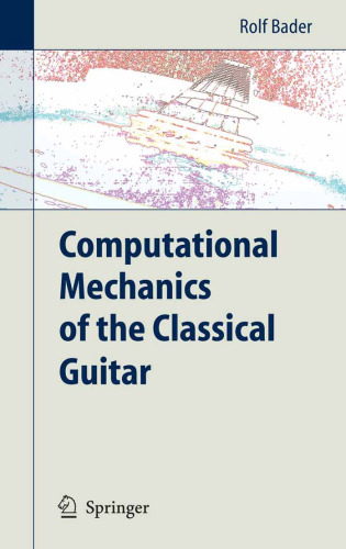 Computational Mechanics of the Classical Guitar