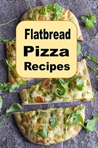 Flatbread Pizza Recipes