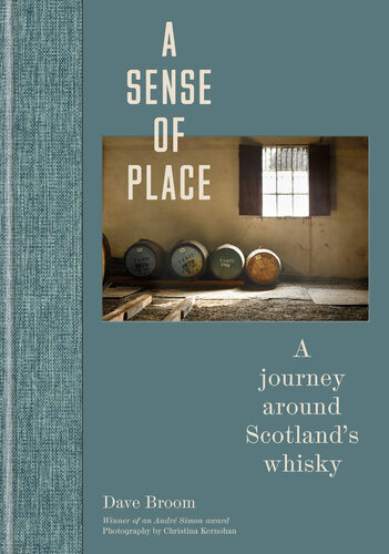 A Sense of Place: A journey around Scotland’s whisky