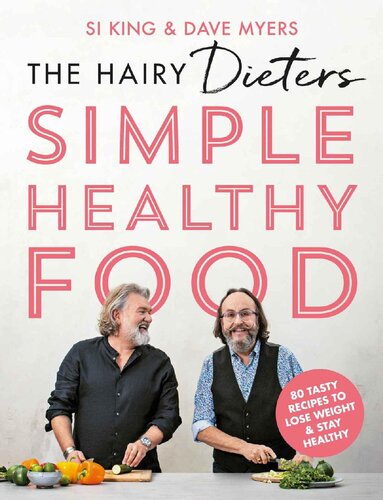 The Hairy Dieters' Simple Healthy Food: 80 Tasty Recipes to Lose Weight and Stay Healthy