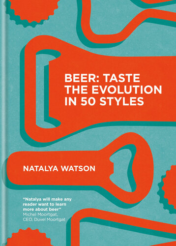Beer: Taste the Evolution in 50 Styles