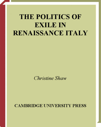 The Politics of Exile in Renaissance Italy