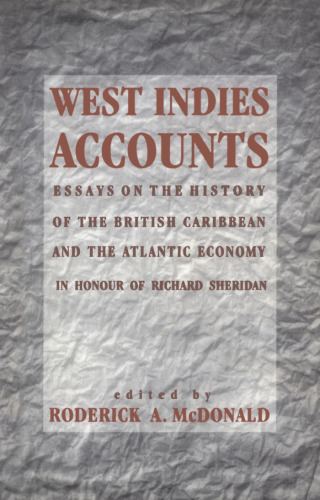 West Indies Accounts: Essays on the History of the British Caribbean and the Atlantic Economy