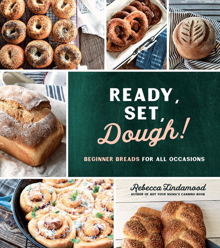Beginner Breads for Every Occasion: Quick and Simple Bread Recipes for Standout Meals