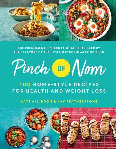 Pinch of Nom: 100 Home-Style Recipes for Health and Weight Loss