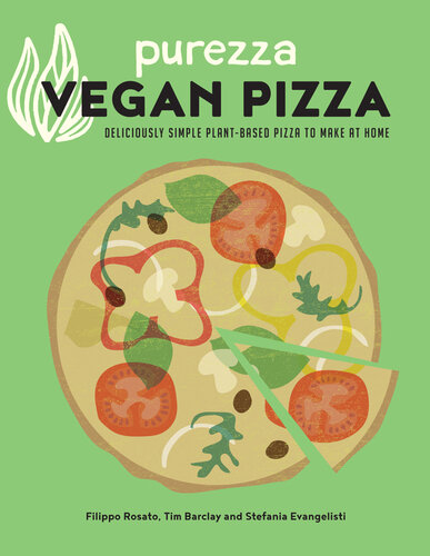 Purezza Vegan Pizza: Deliciously simple plant-based pizza to make at home