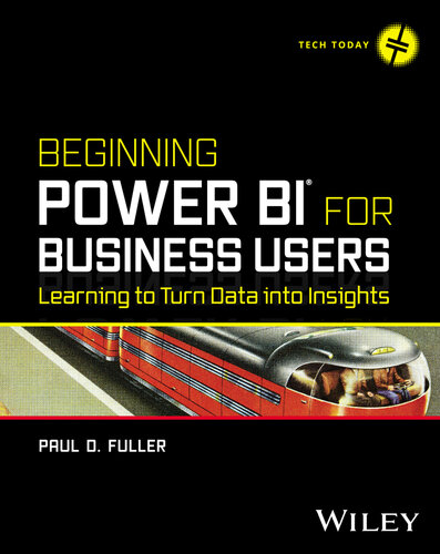 Beginning Power BI for Business Users: Learning to Turn Data into Insights (Tech Today)