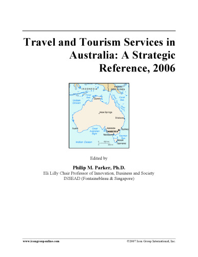 Travel and Tourism Services in Australia: A Strategic Reference, 2006