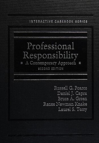 Professional Responsibility: A Contemporary Approach (Interactive Casebook Series)