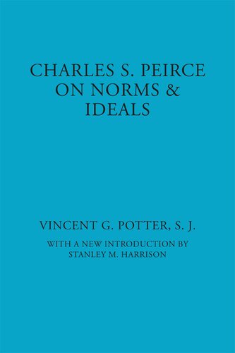 Charles S. Peirce on Norms and Ideals