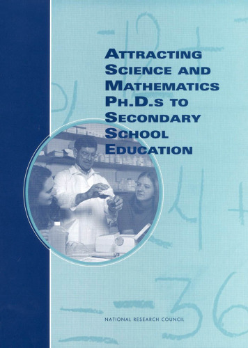 Attracting science and mathematics Ph.D.s to secondary school education (The compass series)