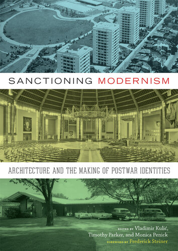 Sanctioning Modernism: Architecture and the Making of Postwar Identities