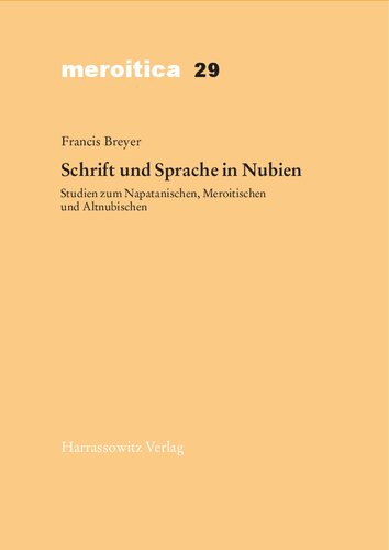 Schrift und Sprache in Nubien Studien zum Napatanischen, Meroitischen und Altnubischen