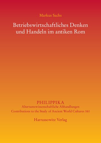 Betriebswirtschaftliches Denken und Handeln im antiken Rom