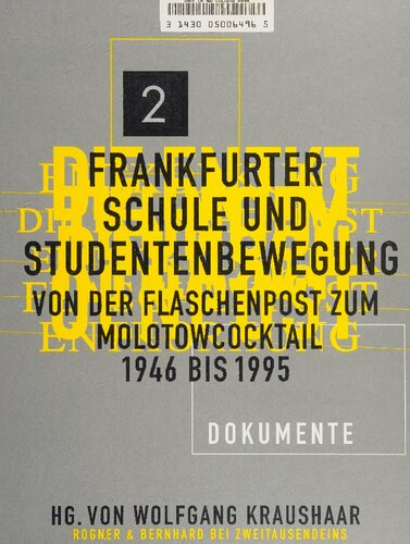 Frankfurter Schule und Studentenbewegung: von der Flaschenpost zum Molotowcocktail 1946-1995