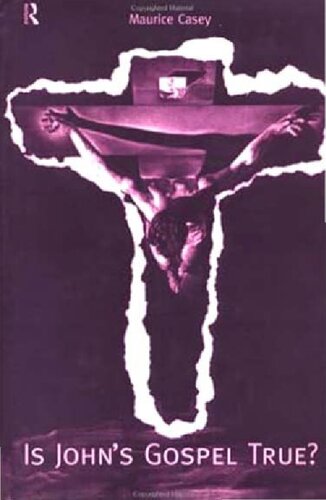 Is John'S Gospel True?