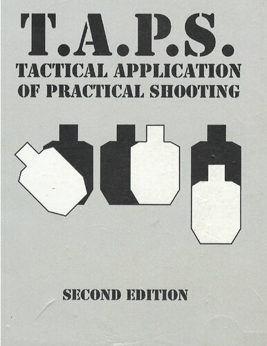 T.A.P.S. : Tactical Application of Practical Shooting