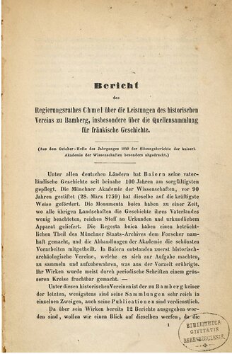 Bericht des Regierungsrathes Chmel über die Leistungen des Historischen Vereins zu Bamberg, insbesondere über die Quellensammlung für fränkische Geschichte