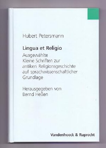 Lingua et religio: ausgewählte kleine Schriften zur antiken Religionsgeschichte auf sprachwissenschaftlicher Grundlage