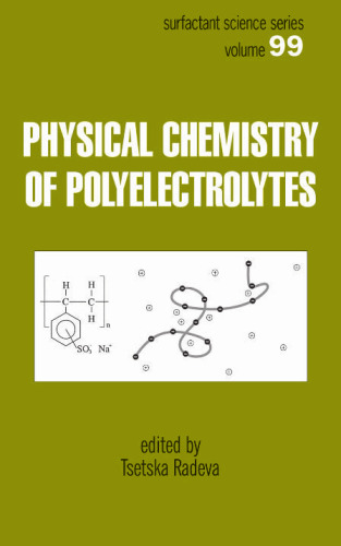 Physical Chemistry of Polyelectrolytes (Surfactant Science Series)