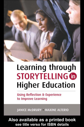 Learning Through Storytelling in Higher Education: Using Reflection and Experience to Improve Learning