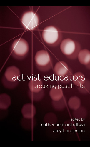 Activist Educators: Breaking Past Limits (Teaching Learning Social Justice)