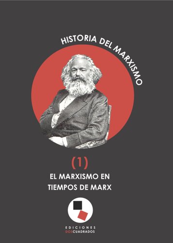 Historia del marxismo. El marxismo en tiempos de Marx (I)