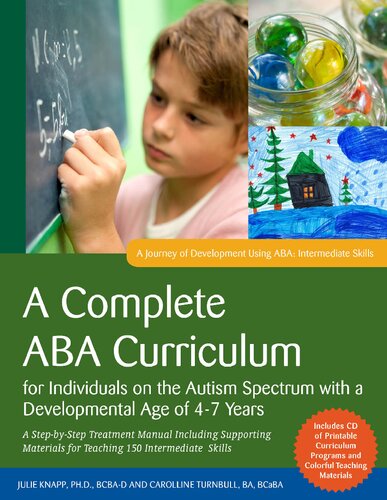 A Complete ABA Curriculum for Individuals on the Autism Spectrum with a Developmental Age of 1-4 Years: A Step-by-Step Treatment Manual Including ... Skill (A Journey of Development Using ABA)