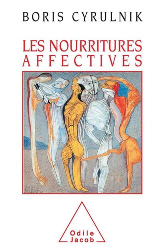 Nourritures affectives (Les) (PSYCHOLOGIE) (French Edition)