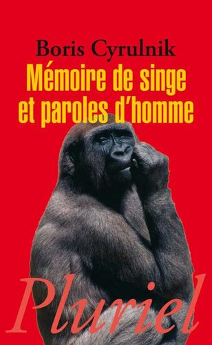 Mémoire de singe et paroles d'homme (Pluriel) (French Edition)
