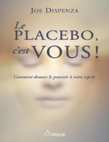 Le Placebo, c'est Vous