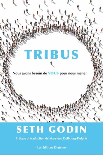 Tribus. Nous avons besoin de vous pour nous mener