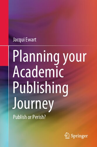 Planning Your Academic Publishing Journey: Publish Or Perish?