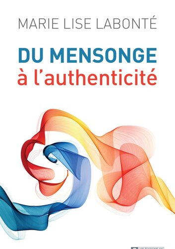 Du mensonge à l'authenticité