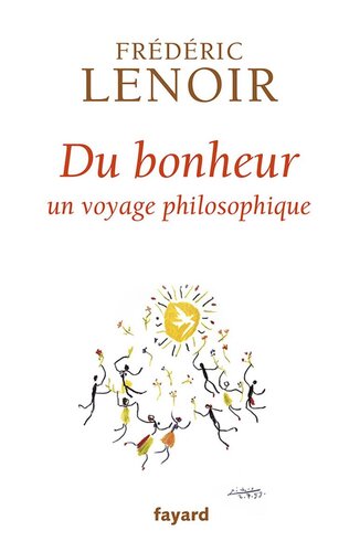 Du bonheur, un voyage philosophique