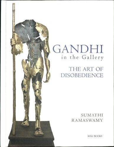 Gandhi in the Gallery: the Art of Disobedience