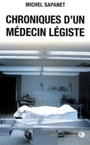 Médecin légiste 01 Chroniques d'un médecin légiste
