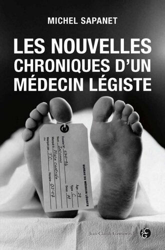 Médecin légiste 02 Les nouvelles chroniques d'un médecin légiste
