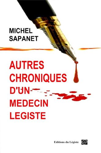 Médecin légiste 03 Autres chroniques d'un médecin légiste