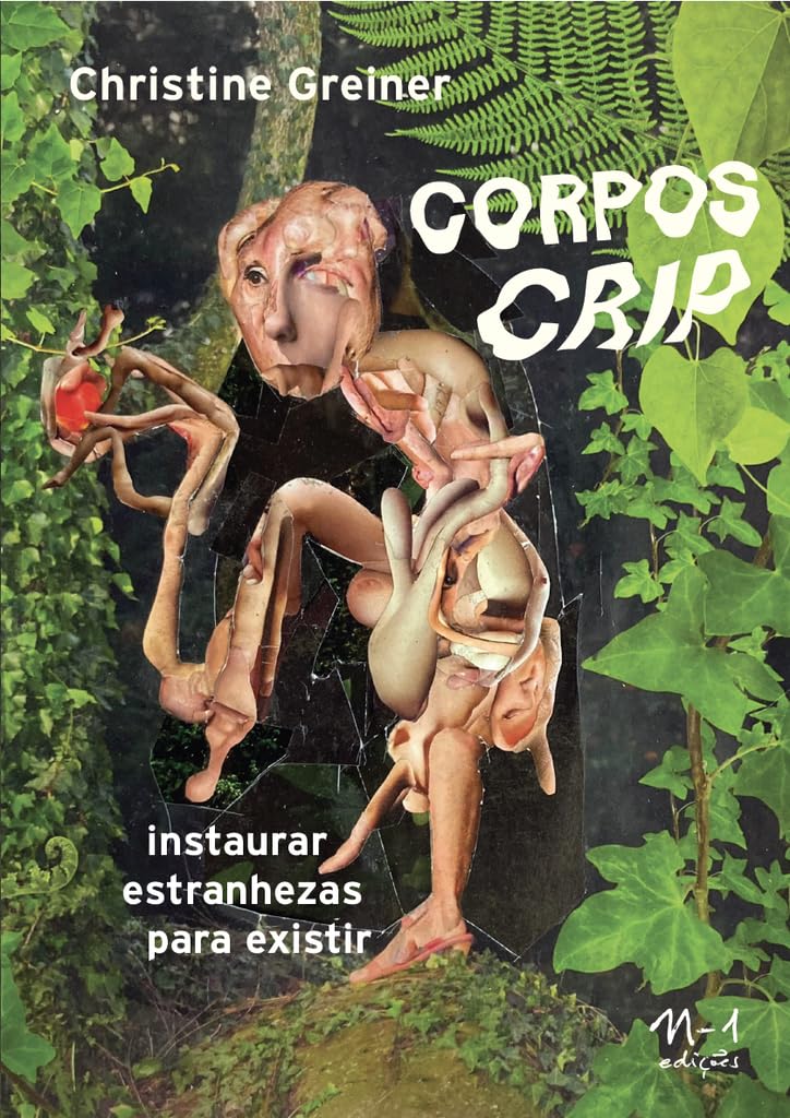Corpos crip: Instaurar estranhezas para existir