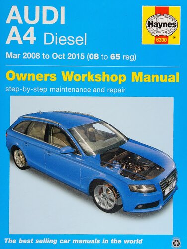 Haynes Audi A4 Diesel (Mar '08 - Oct '15) 08 To 65 Owners Workshop Manual