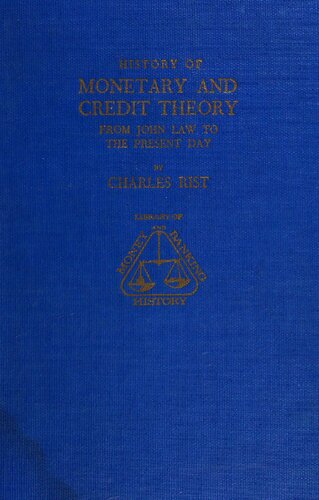 History of Monetary and Credit Theory: From John Law to the Present Day