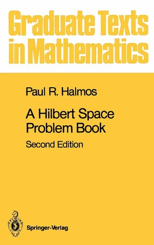 A Hilbert Space Problem Book (Graduate Texts in Mathematics, 19)